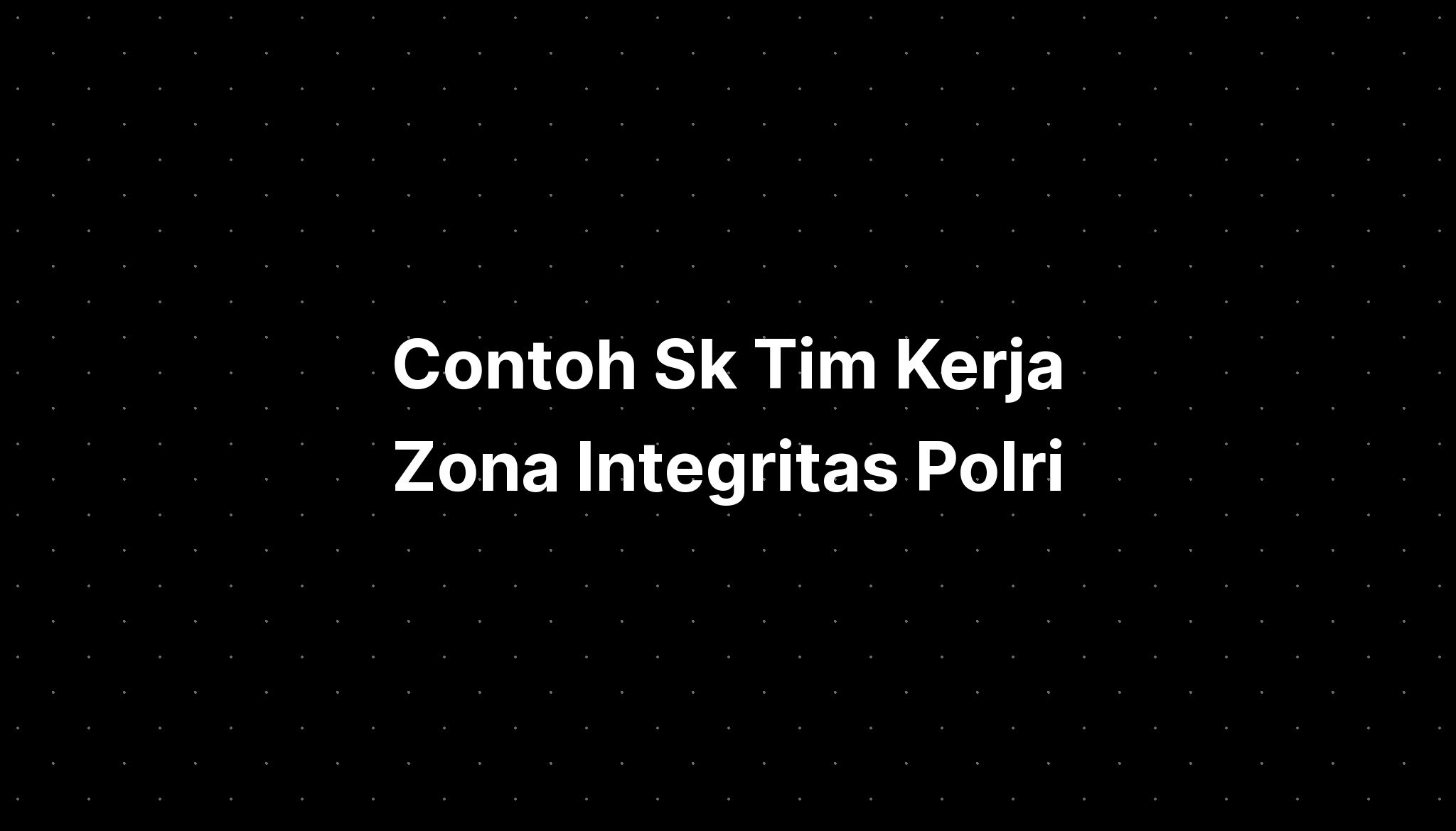 Contoh Sk Tim Kerja Zona Integritas Pengadilan Agama Adalah - IMAGESEE